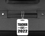 Teacher Established EST. 2022 - Luggage Bag Tag