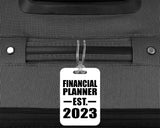 Financial Planner Established EST. 2023 - Luggage Bag Tag