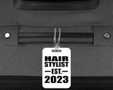 Hair Stylist Established EST. 2023 - Luggage Bag Tag