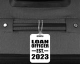 Loan Officer Established EST. 2023 - Luggage Bag Tag