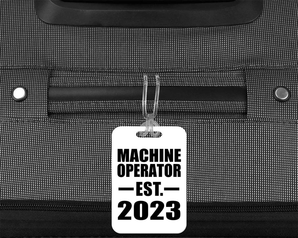Machine Operator Established EST. 2023 - Luggage Bag Tag