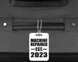 Machine Repairer Established EST. 2023 - Luggage Bag Tag