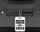 Museum Curator Established EST. 2023 - Luggage Bag Tag