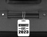 Orthodontist Established EST. 2023 - Luggage Bag Tag