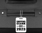Shipping Clerk Established EST. 2023 - Luggage Bag Tag