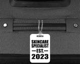 Skincare Specialist Established EST. 2023 - Luggage Bag Tag