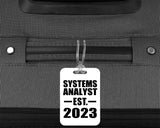 Systems Analyst Established EST. 2023 - Luggage Bag Tag