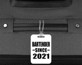 Bartender Since 2021 - Luggage Bag Tag