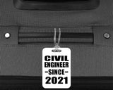 Civil Engineer Since 2021 - Luggage Bag Tag