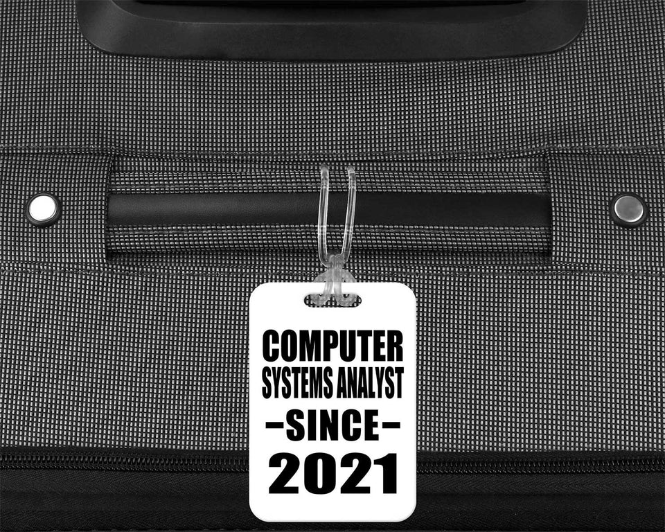 Computer Systems Analyst Since 2021 - Luggage Bag Tag