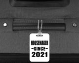 Housemaker Since 2021 - Luggage Bag Tag