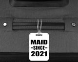 Maid Since 2021 - Luggage Bag Tag