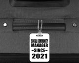 Social Community Manager Since 2021 - Luggage Bag Tag