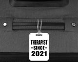 Therapist Since 2021 - Luggage Bag Tag