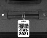 Vocational Counselor Since 2021 - Luggage Bag Tag