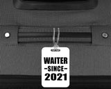 Waiter Since 2021 - Luggage Bag Tag