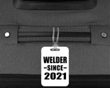 Welder Since 2021 - Luggage Bag Tag