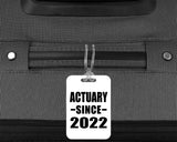Actuary Since 2022 - Luggage Bag Tag