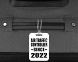Air Traffic Controller Since 2022 - Luggage Bag Tag