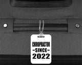Chiropractor Since 2022 - Luggage Bag Tag