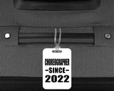 Choreographer Since 2022 - Luggage Bag Tag