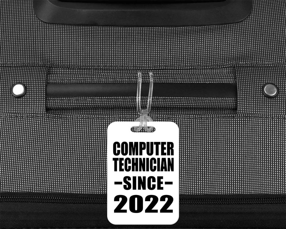 Computer Technician Since 2022 - Luggage Bag Tag