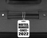 Hotel Manager Since 2022 - Luggage Bag Tag