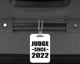 Judge Since 2022 - Luggage Bag Tag