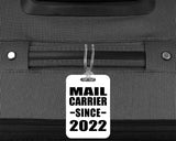 Mail Carrier Since 2022 - Luggage Bag Tag
