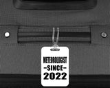 Meteorologist Since 2022 - Luggage Bag Tag