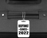 Receptionist Since 2022 - Luggage Bag Tag