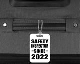 Safety Inspector Since 2022 - Luggage Bag Tag