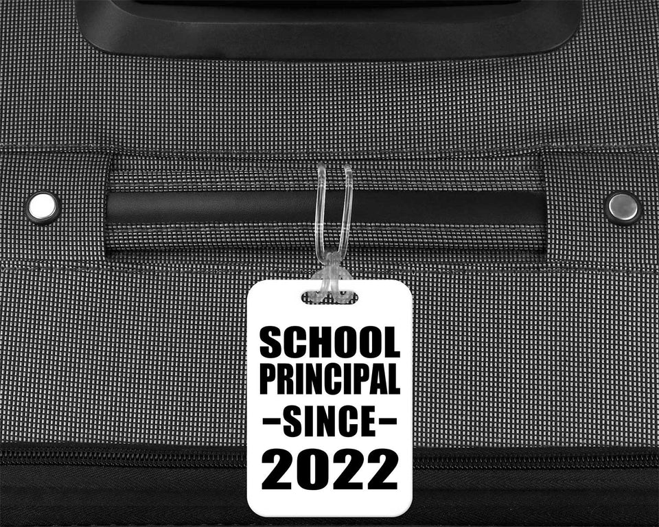 School Principal Since 2022 - Luggage Bag Tag