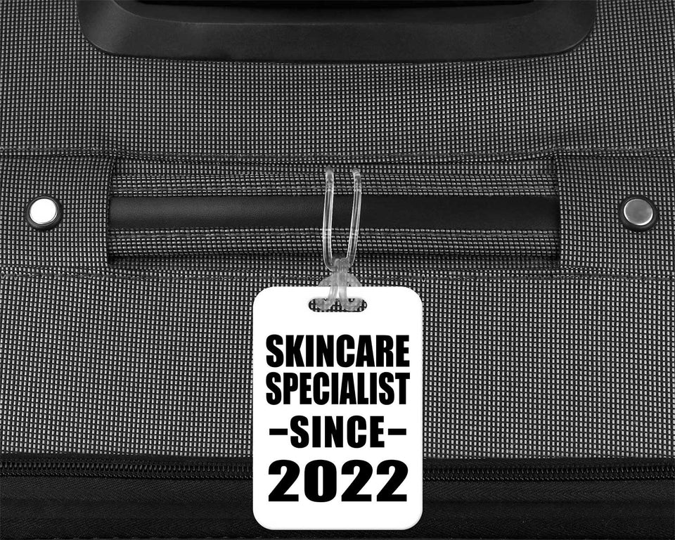 Skincare Specialist Since 2022 - Luggage Bag Tag