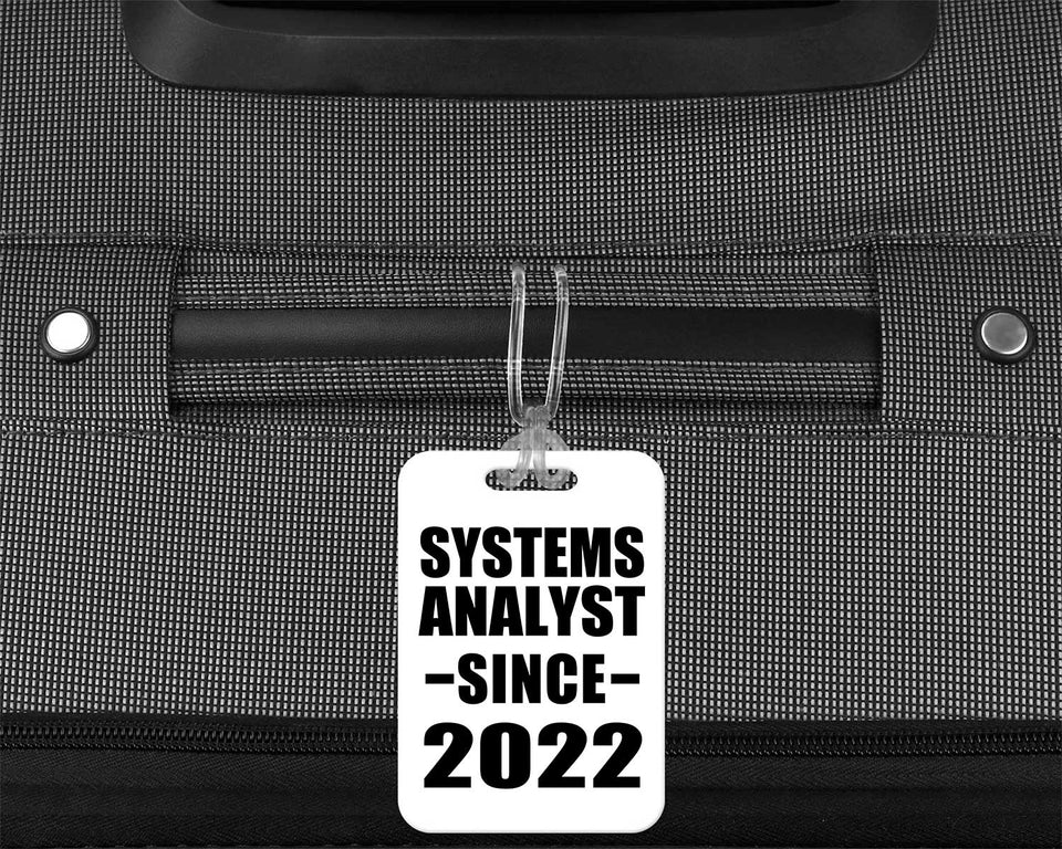 Systems Analyst Since 2022 - Luggage Bag Tag