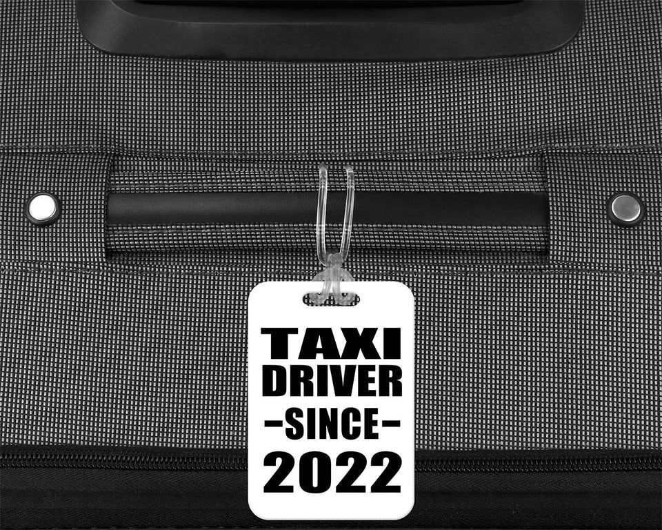 Taxi Driver Since 2022 - Luggage Bag Tag