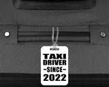 Taxi Driver Since 2022 - Luggage Bag Tag