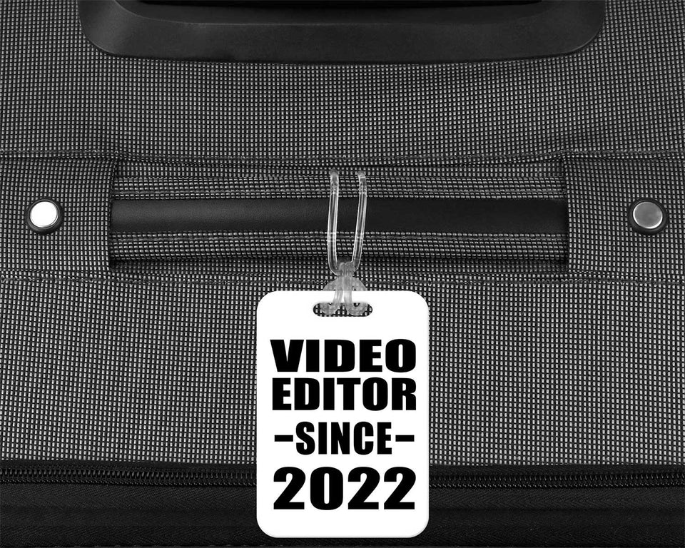 Video Editor Since 2022 - Luggage Bag Tag