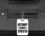 Actuary Since 2023 - Luggage Bag Tag