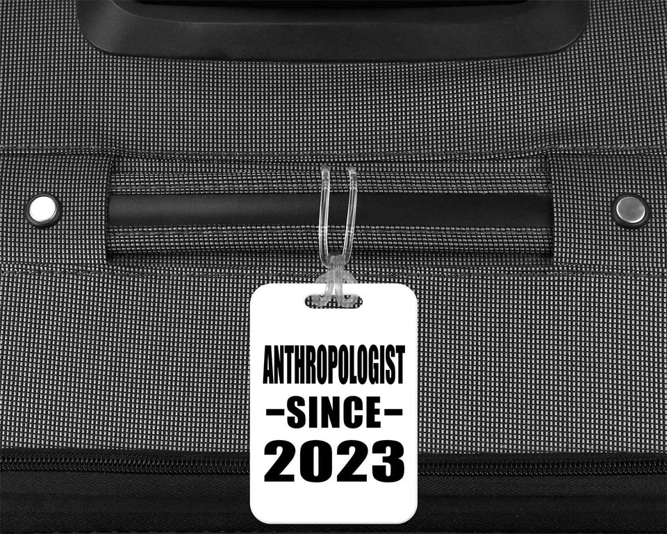 Anthropologist Since 2023 - Luggage Bag Tag