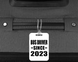 Bus Driver Since 2023 - Luggage Bag Tag