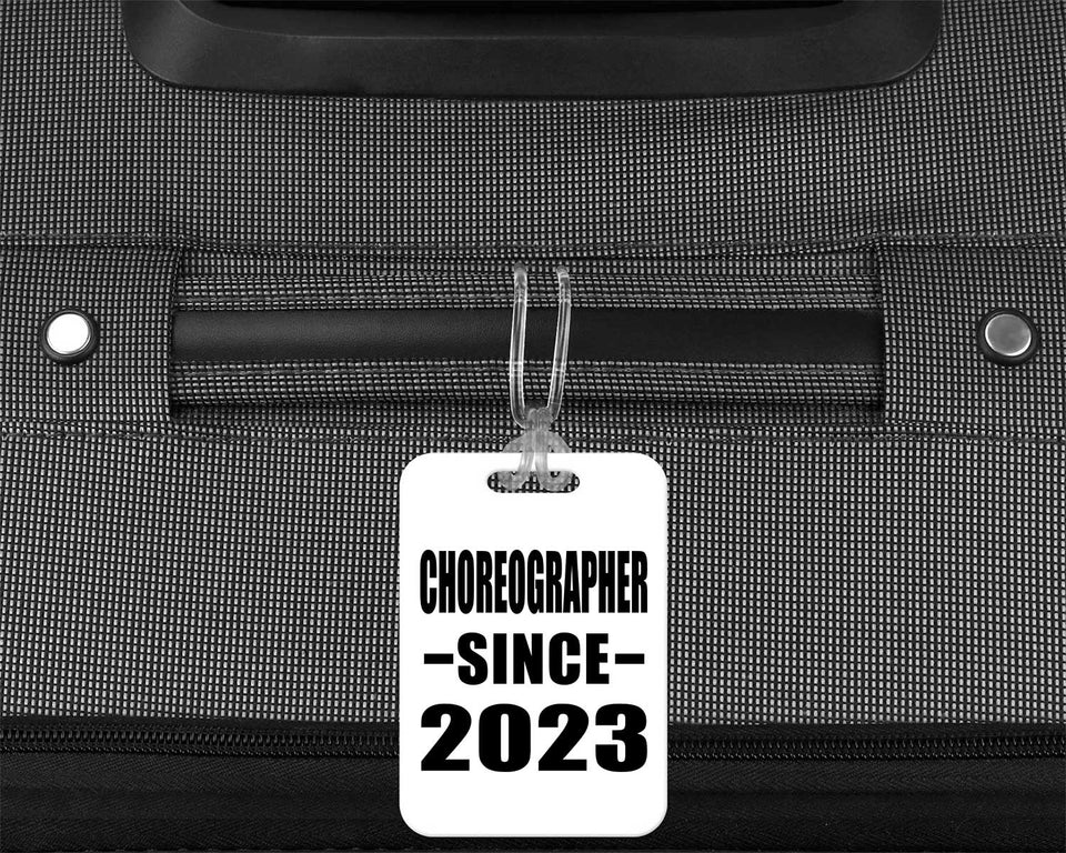 Choreographer Since 2023 - Luggage Bag Tag