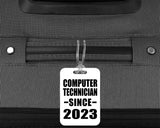 Computer Technician Since 2023 - Luggage Bag Tag