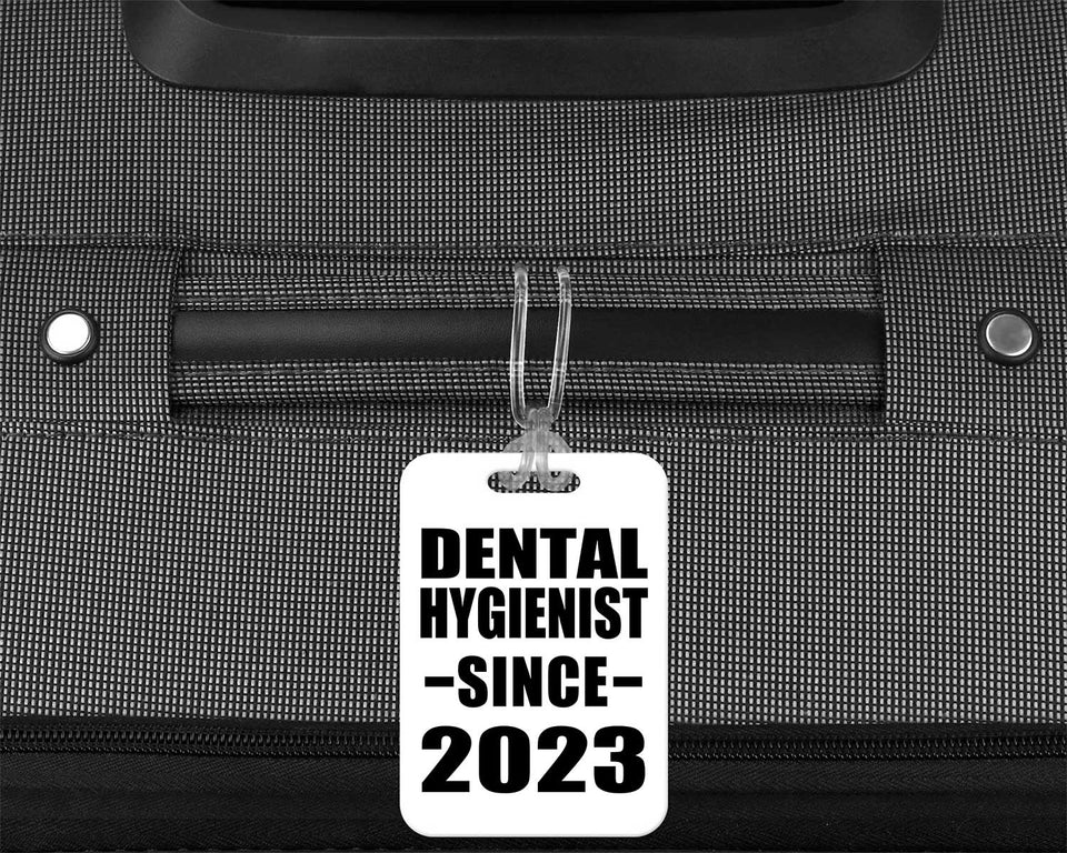 Dental Hygienist Since 2023 - Luggage Bag Tag
