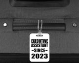 Executive Assistant Since 2023 - Luggage Bag Tag