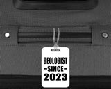 Geologist Since 2023 - Luggage Bag Tag