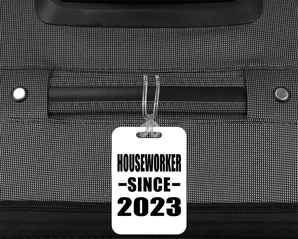 Houseworker Since 2023 - Luggage Bag Tag