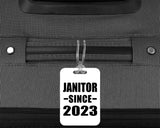 Janitor Since 2023 - Luggage Bag Tag