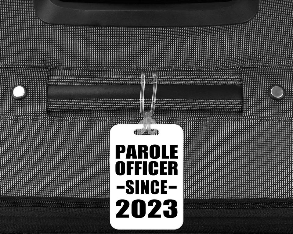 Parole Officer Since 2023 - Luggage Bag Tag