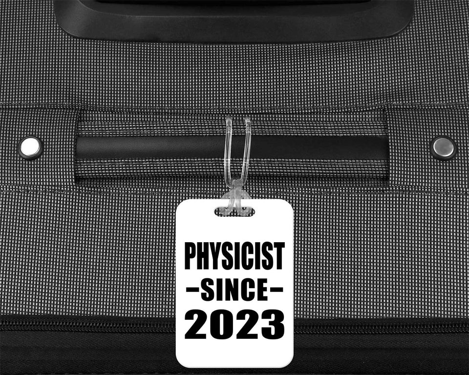 Physicist Since 2023 - Luggage Bag Tag